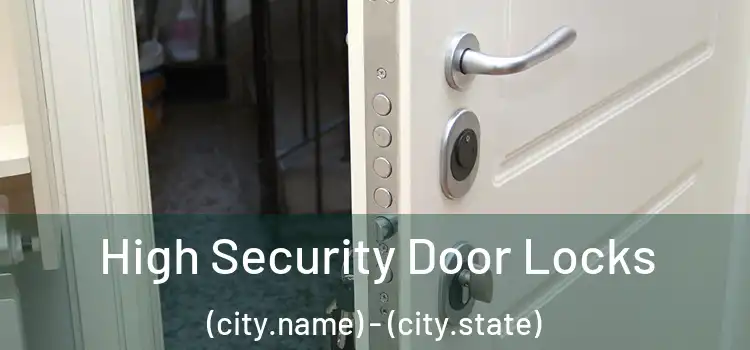  High Security Door Locks (city.name) - (city.state)